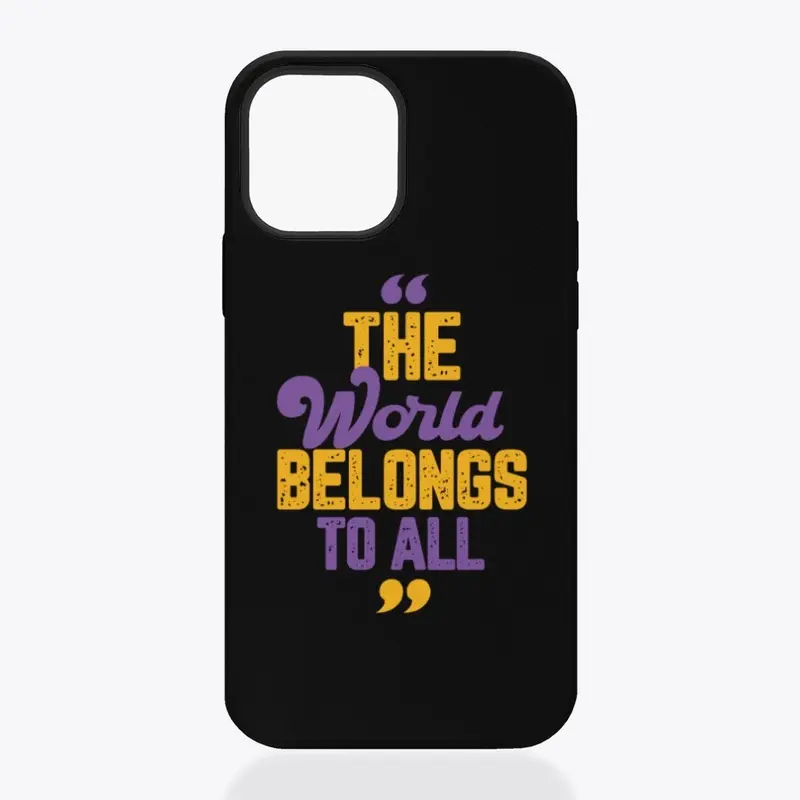 The World belongs to all